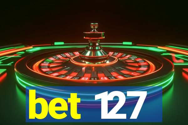 bet 127